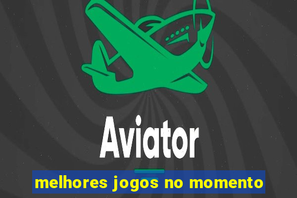 melhores jogos no momento